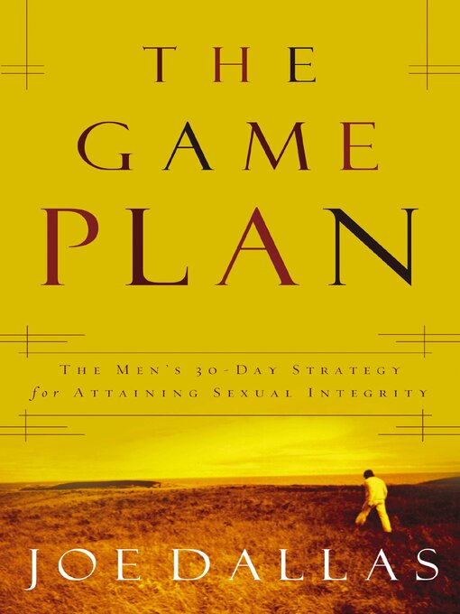 Title details for The Game Plan by Joe Dallas - Available